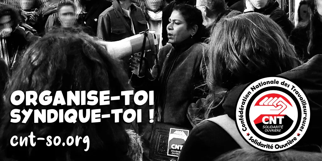 En 2025, on s’organise avec la CNT-SO !